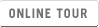 ONLINE TOUR